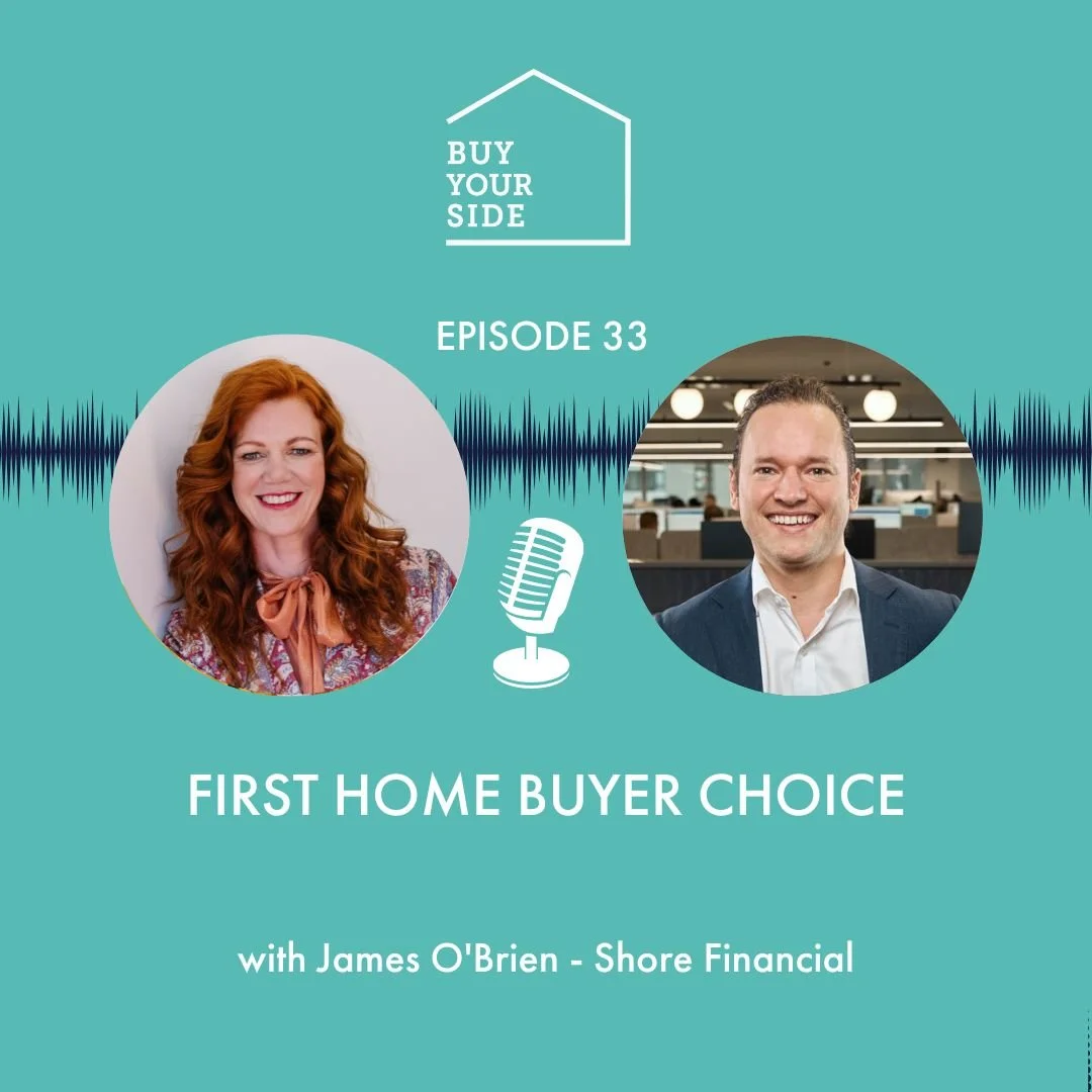 Ep 33. First Home Buyer Choice with James O'Brien