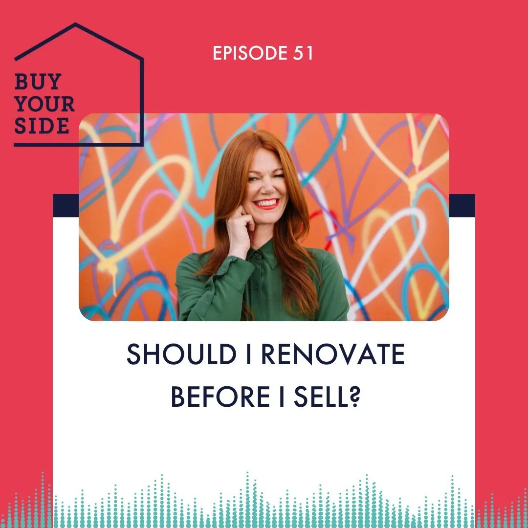 Ep 51. Should I renovate before selling?