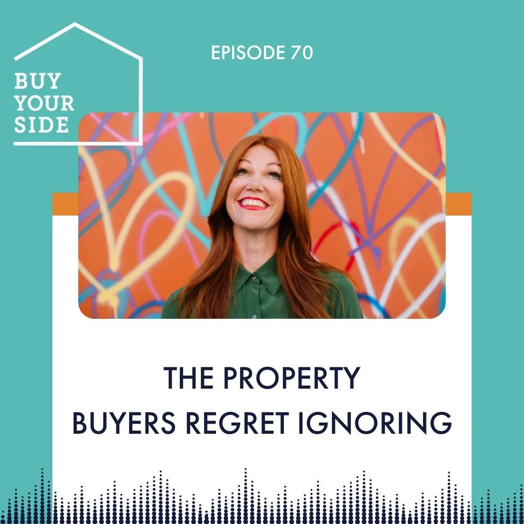 Ep 70. The property buyers regret ignoring