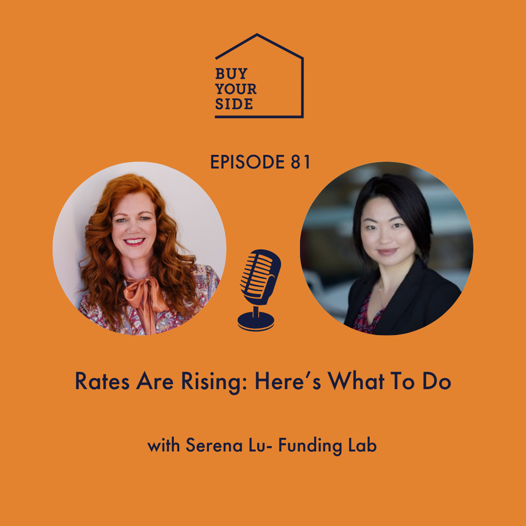 Ep 81. Rates Are Rising - Here’s What to Do with Serena Lu from Funding Lab 