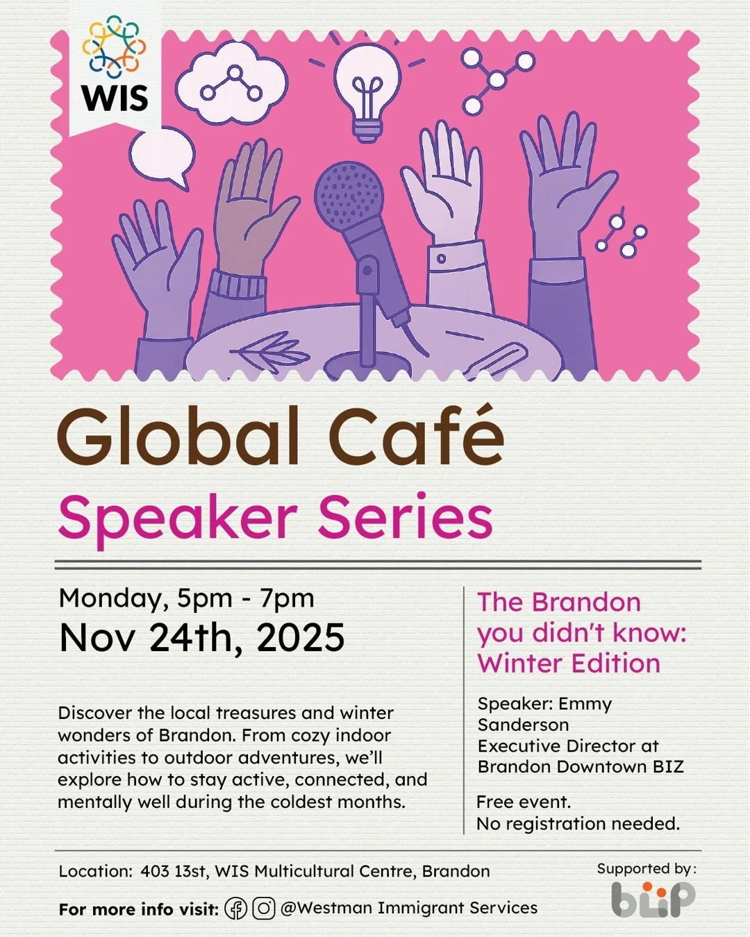 Do you ever feel like there&rsquo;s nothing to do in Brandon during the winter? It&rsquo;s a myth!
Our city is full of hidden treasures, cozy indoor spots, and outdoor adventures waiting to be explored.

Join us for the next Global Cafe Speaker Serie