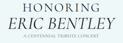 Honoring Eric Bentley: A Centennial Tribute Concert