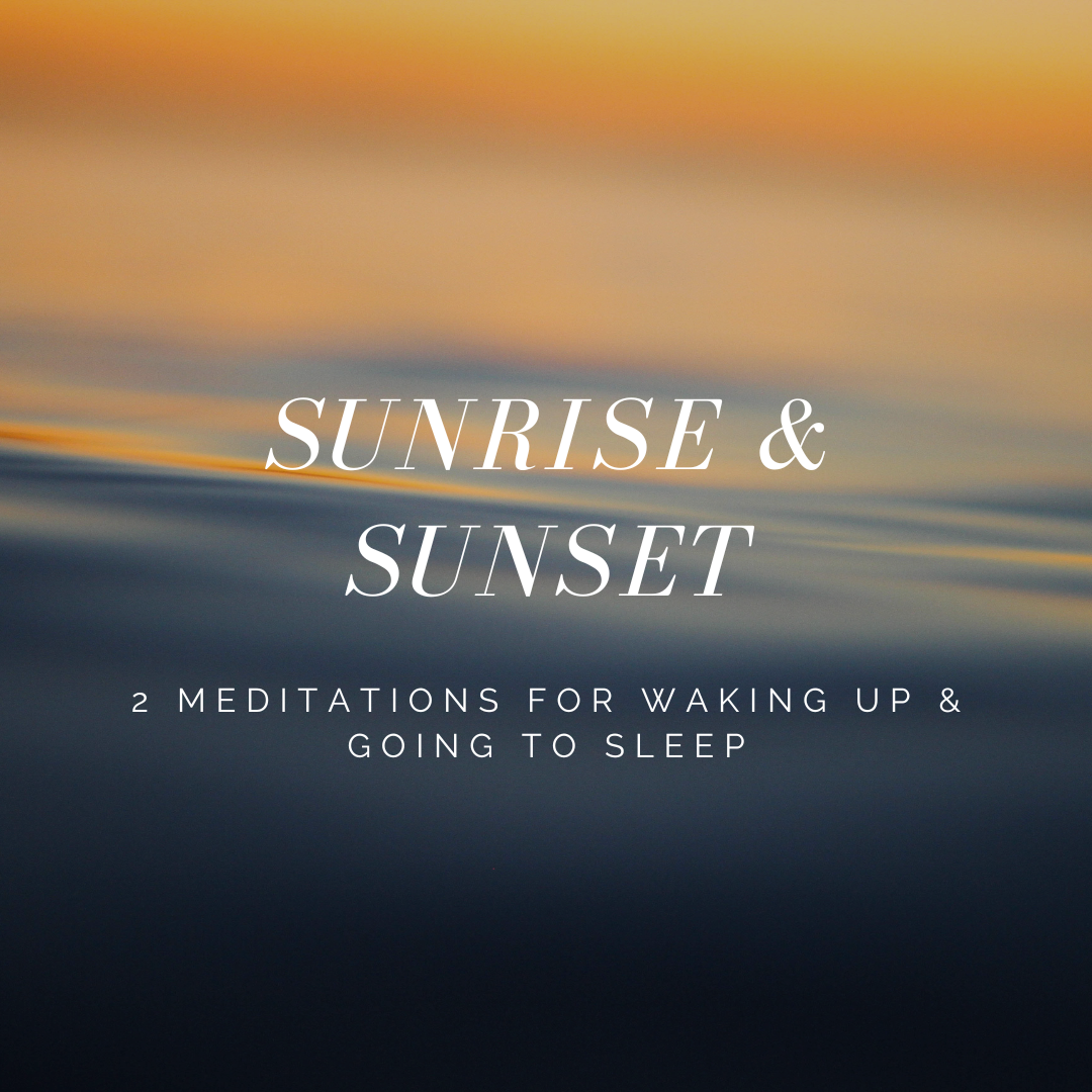 Sunrise & Sunset Bundle: 2 Guided Meditations