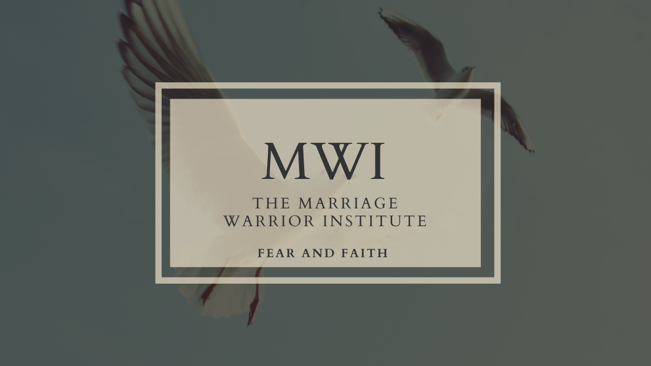 Video 3: Fear and Faith