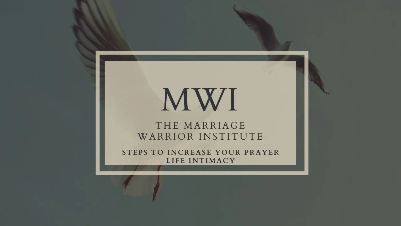 Video 1: Steps to Increase Your Prayer Life Intimacy