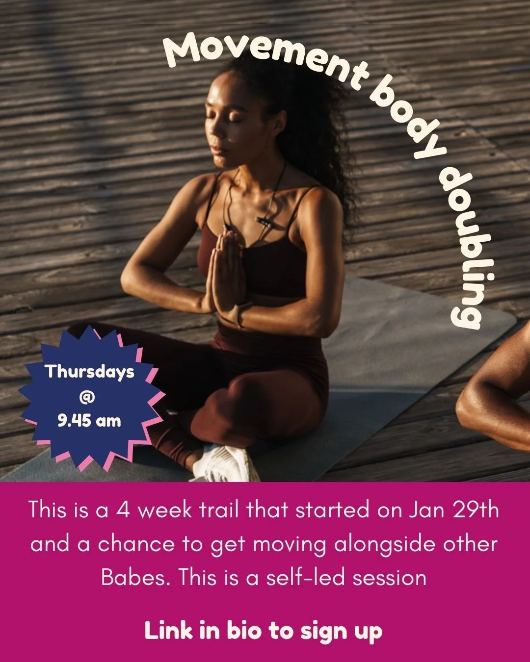 For the next 3 Thursdays we will be continuing a movement body doubling session! Its a chance to get moving alongside other Babes online in the comfort of your own home. This is a self-led session and if if sounds on interest to you please use the li