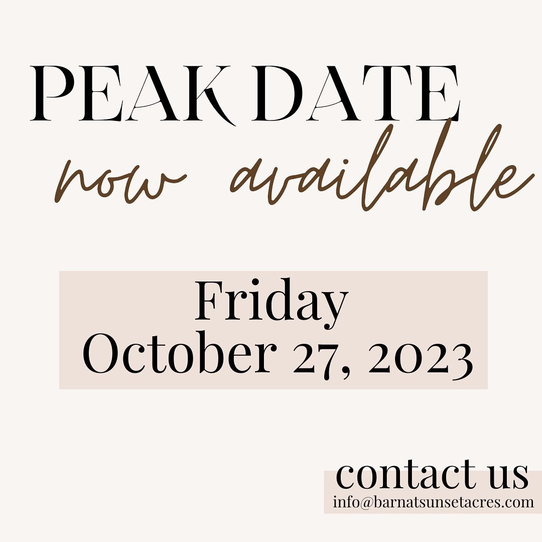 Peak date available! Email us at info@barnatsunsetacres.com to book✨