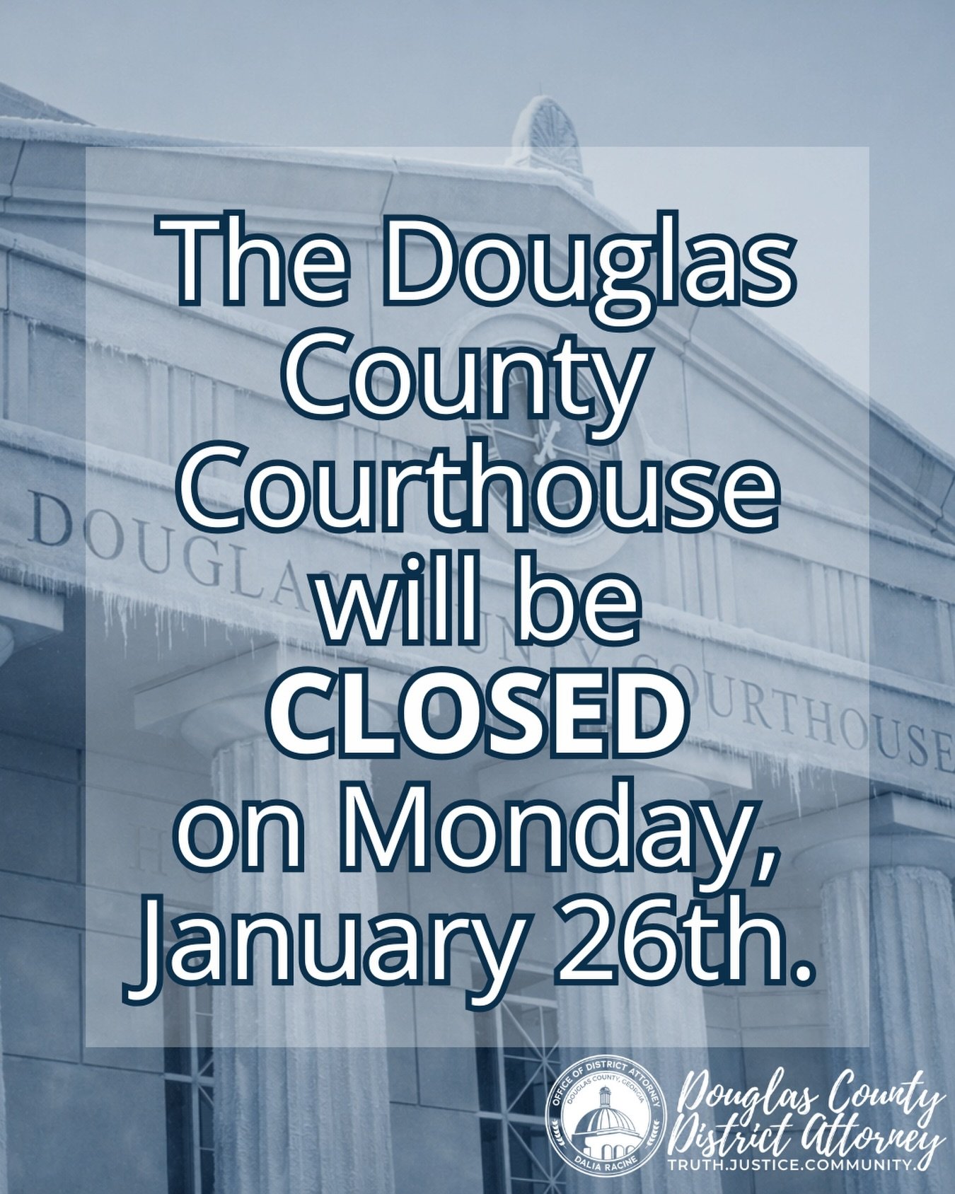 The Douglas County Courthouse will be closed on Monday, January 26th.

Please stay safe and warm. 

We will provide updates regarding Tuesday&rsquo;s operations as soon as they are available.