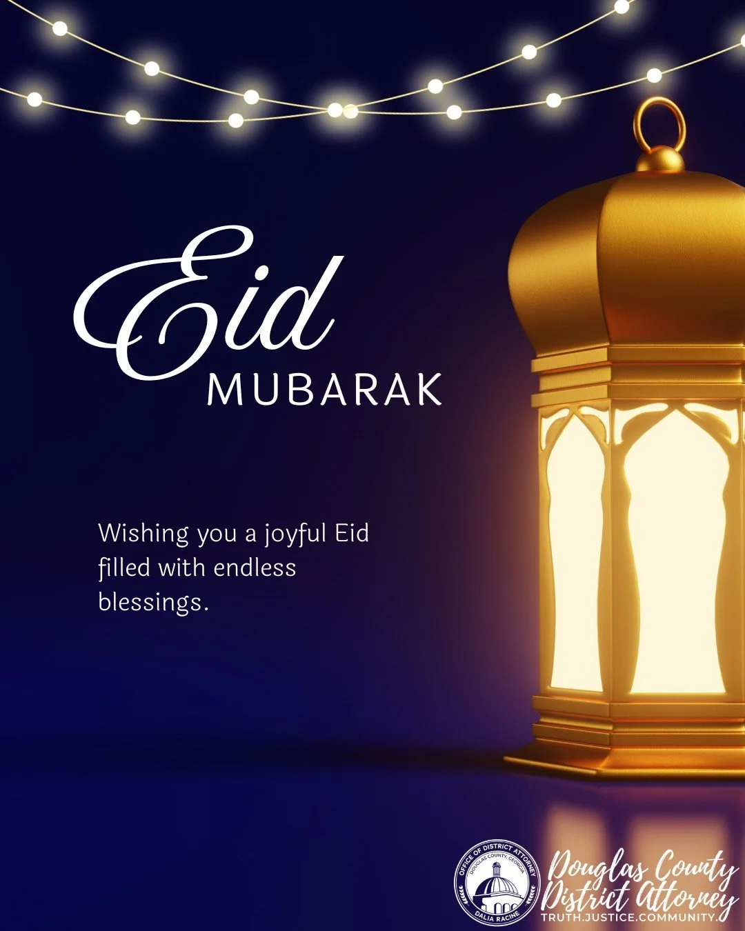 Eid Mubarak from the Douglas County District Attorney&rsquo;s Office.

Today marks Eid al-Fitr, a celebration that follows the month of Ramadan and is a time for prayer, generosity, and gathering with loved ones. 

We wish everyone in our community w