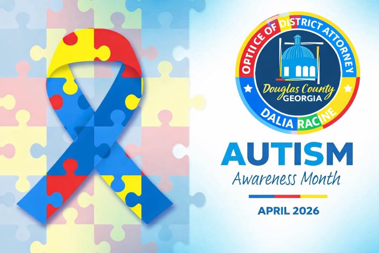 April is Autism Awareness Month, and here at the Douglas County District Attorney&rsquo;s Office, we recognize the importance of understanding, inclusion, and advocacy for individuals and families affected by autism.
As public servants, we are commi