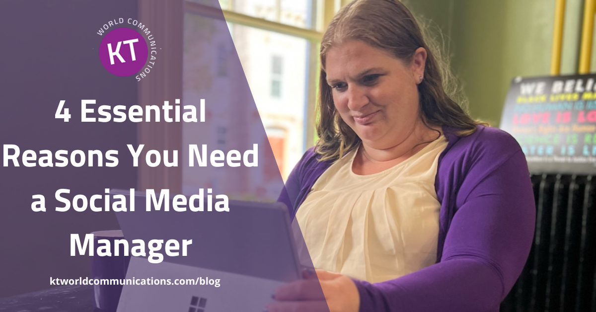 4 Essential Reasons You Need a Social Media Manager