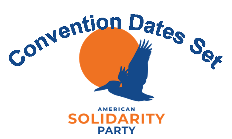 American Solidarity Party Convention Dates Set