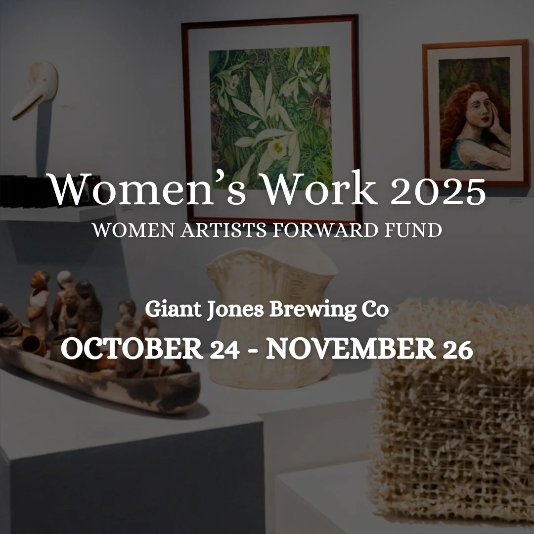 Promotional image for the Women's Work 2025 exhibition at Giant Jones Brewing Co, featuring a gallery wall with framed artwork, a sculpture, and a woven installation. Exhibition dates are October 24 through November 26.