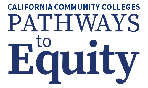California Community Colleges Pathways to Equity Conference