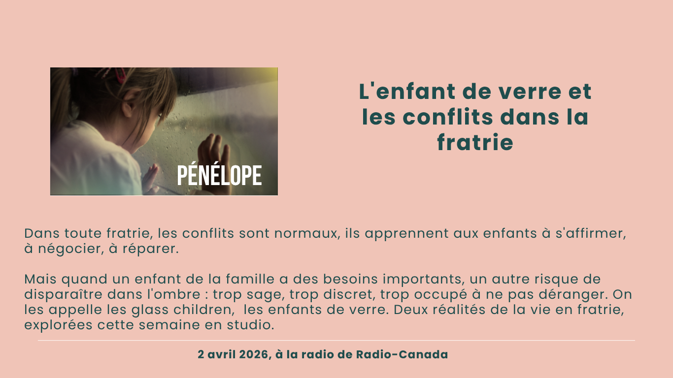 Conflits dans la fratrie et enfants invisibles (glass children) : deux réalités familiales décryptées en studio avec Caroline Bolduc, travailleuse sociale, et  Nadia Gagnier, psychologue.