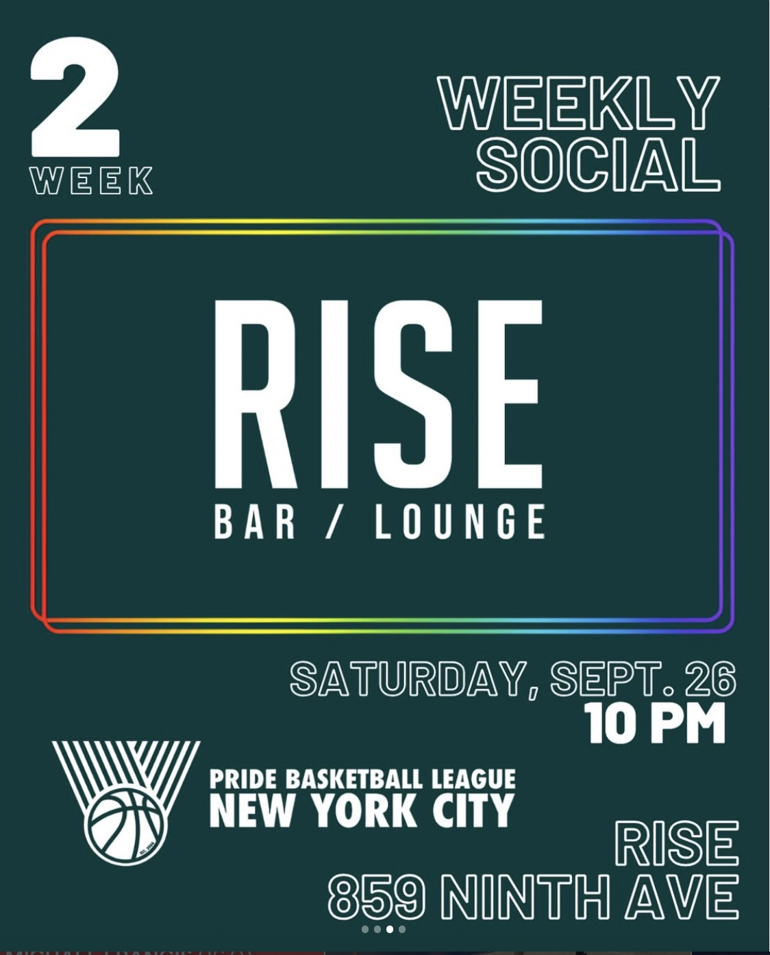 Flyer for Pride Basketball League NYC Week 2 Weekly Social at Rise Bar / Lounge on Saturday, September 26 at 10 PM, located at 859 Ninth Ave.