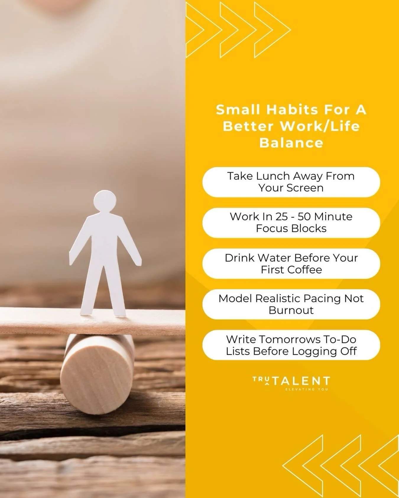 𝐒𝐦𝐚𝐥𝐥 𝐡𝐚𝐛𝐢𝐭𝐬, 𝐛𝐢𝐠 𝐢𝐦𝐩𝐚𝐜𝐭.

At Tru Talent, we know that sustainable success isn&rsquo;t about working longer hours, it&rsquo;s about working smarter and taking care of yourself along the way. Here are five simple habits to help you