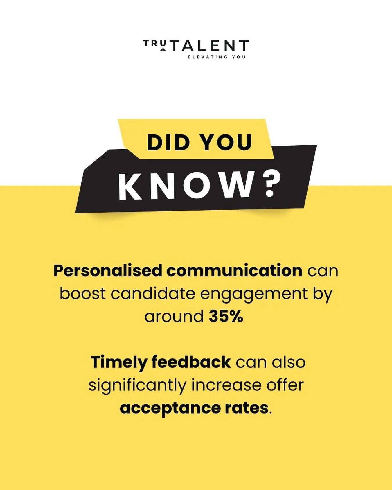 𝐃𝐢𝐝 𝐲𝐨𝐮 𝐤𝐧𝐨𝐰?💡

 𝐏𝐞𝐫𝐬𝐨𝐧𝐚𝐥𝐢𝐬𝐞𝐝 𝐜𝐨𝐦𝐦𝐮𝐧𝐢𝐜𝐚𝐭𝐢𝐨𝐧 can boost candidate engagement by around 𝟑𝟓 % and 𝐭𝐢𝐦𝐞𝐥𝐲 𝐟𝐞𝐞𝐝𝐛𝐚𝐜𝐤 significantly increases offer 𝐚𝐜𝐜𝐞𝐩𝐭𝐚𝐧𝐜𝐞 𝐫𝐚𝐭𝐞𝐬.

 Responsiveness matters.