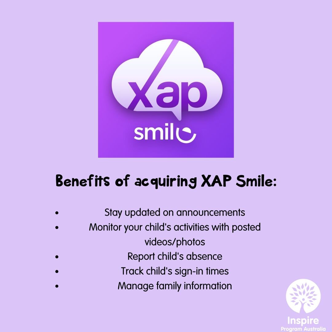 HAVE YOU DOWNLOADED XAP SMILE? 

XAP Smile stands as a tool for all parents, streamlining communication and management of their child's Inspire journey. This app ensures that parents stay in the loop with the latest announcements, including details o