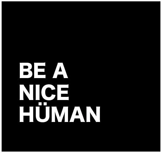 Be A Nice Human