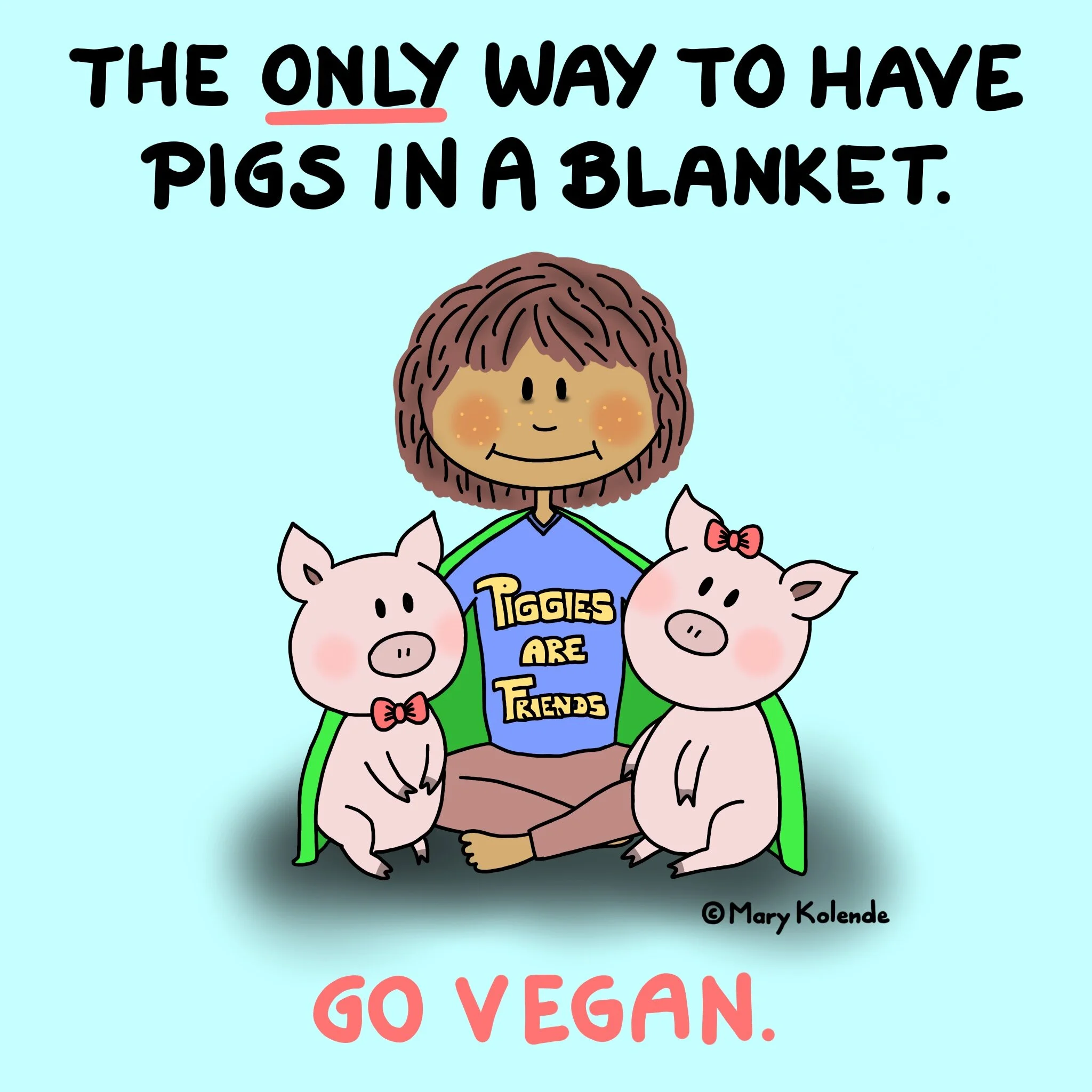 The only way to have pigs in a blanket