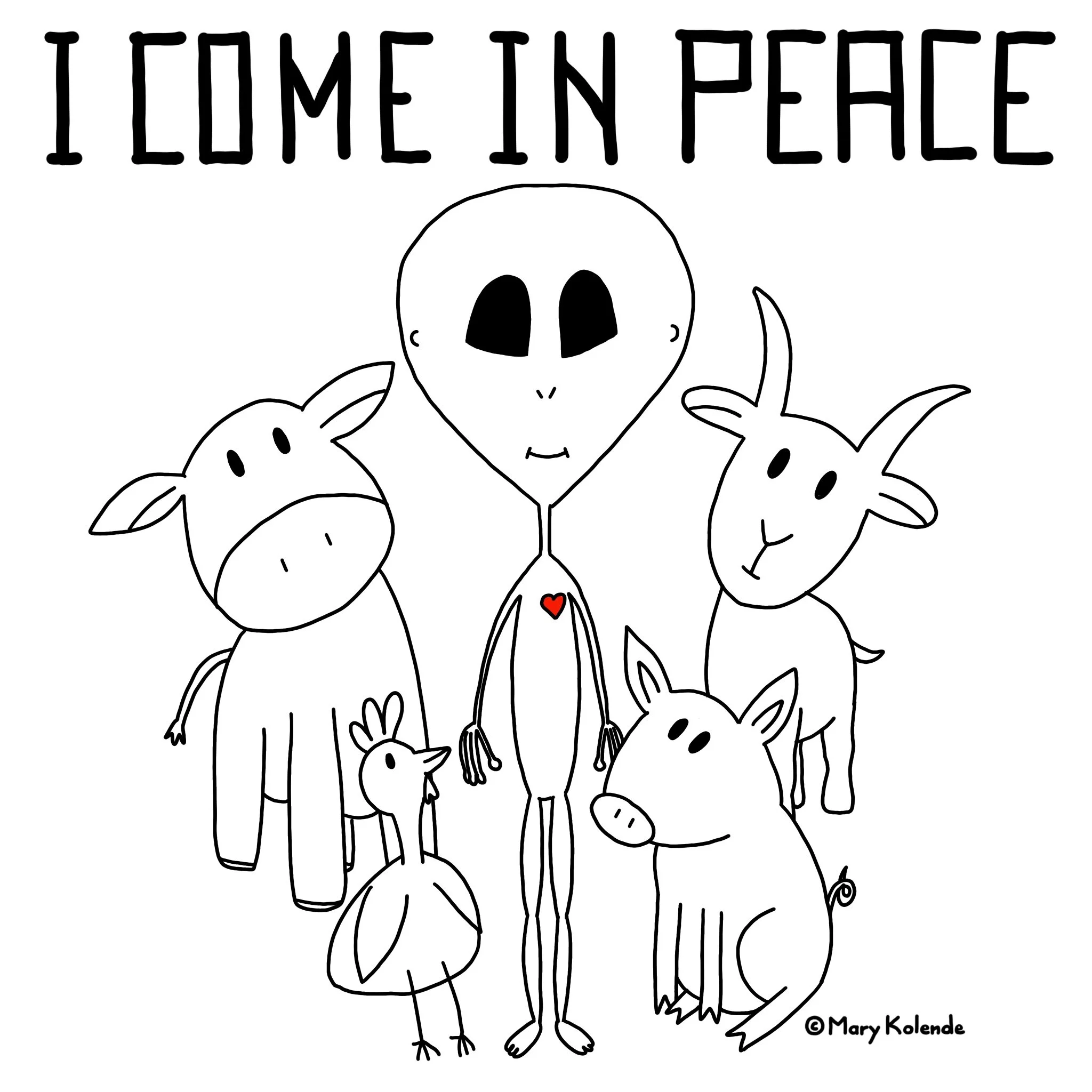 I come in peace