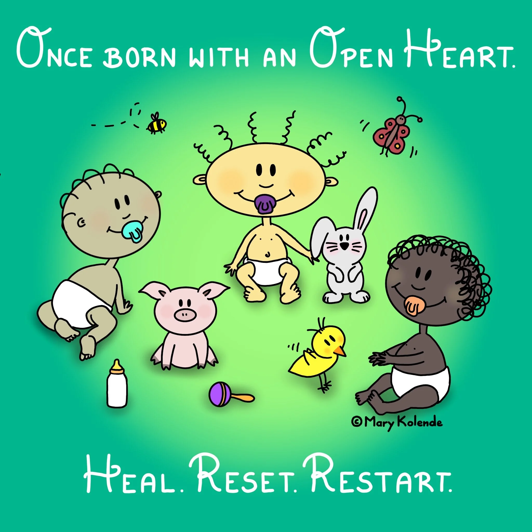Once Born with an Open Heart