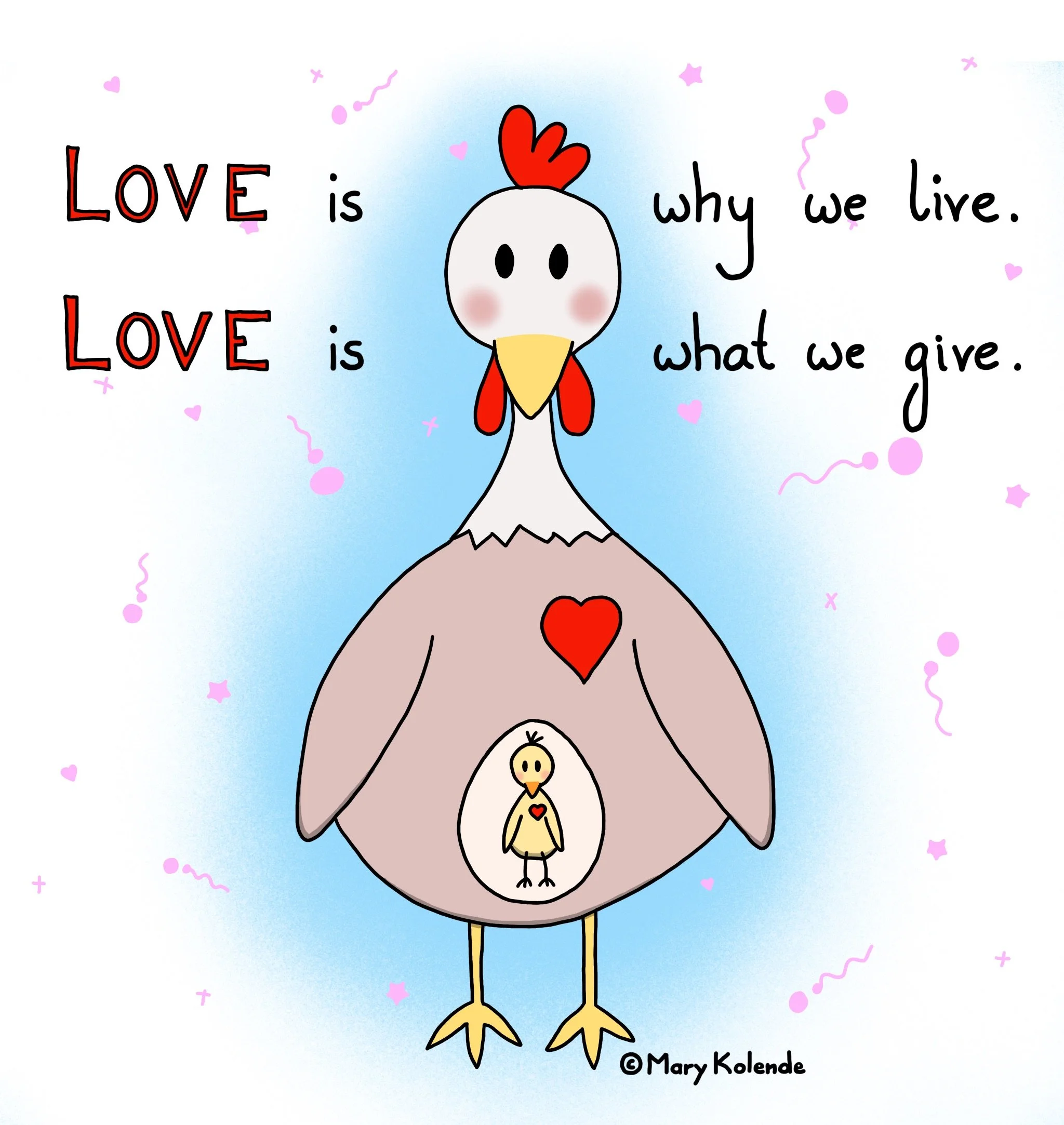 Love is why we live and give
