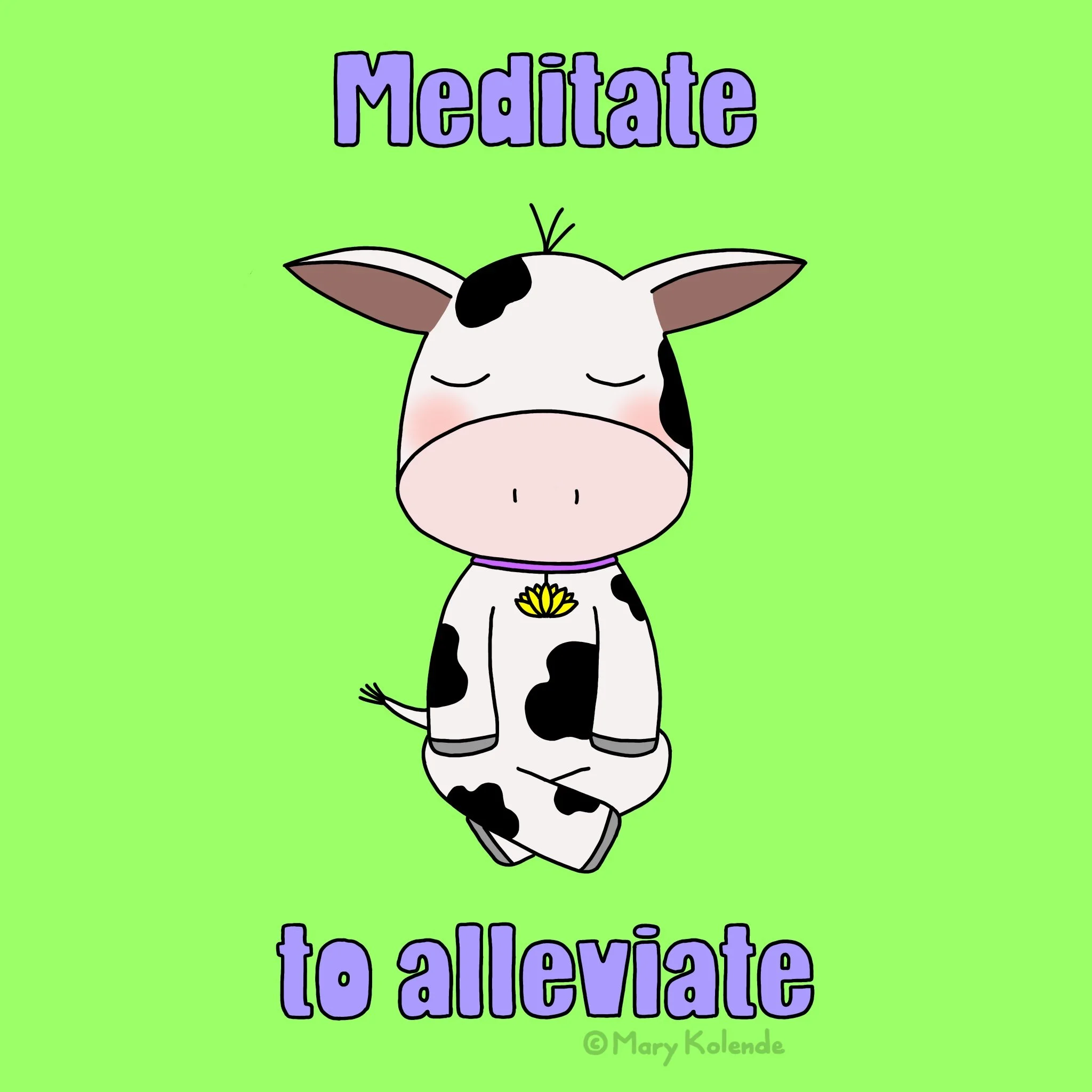 Meditate to alleviate