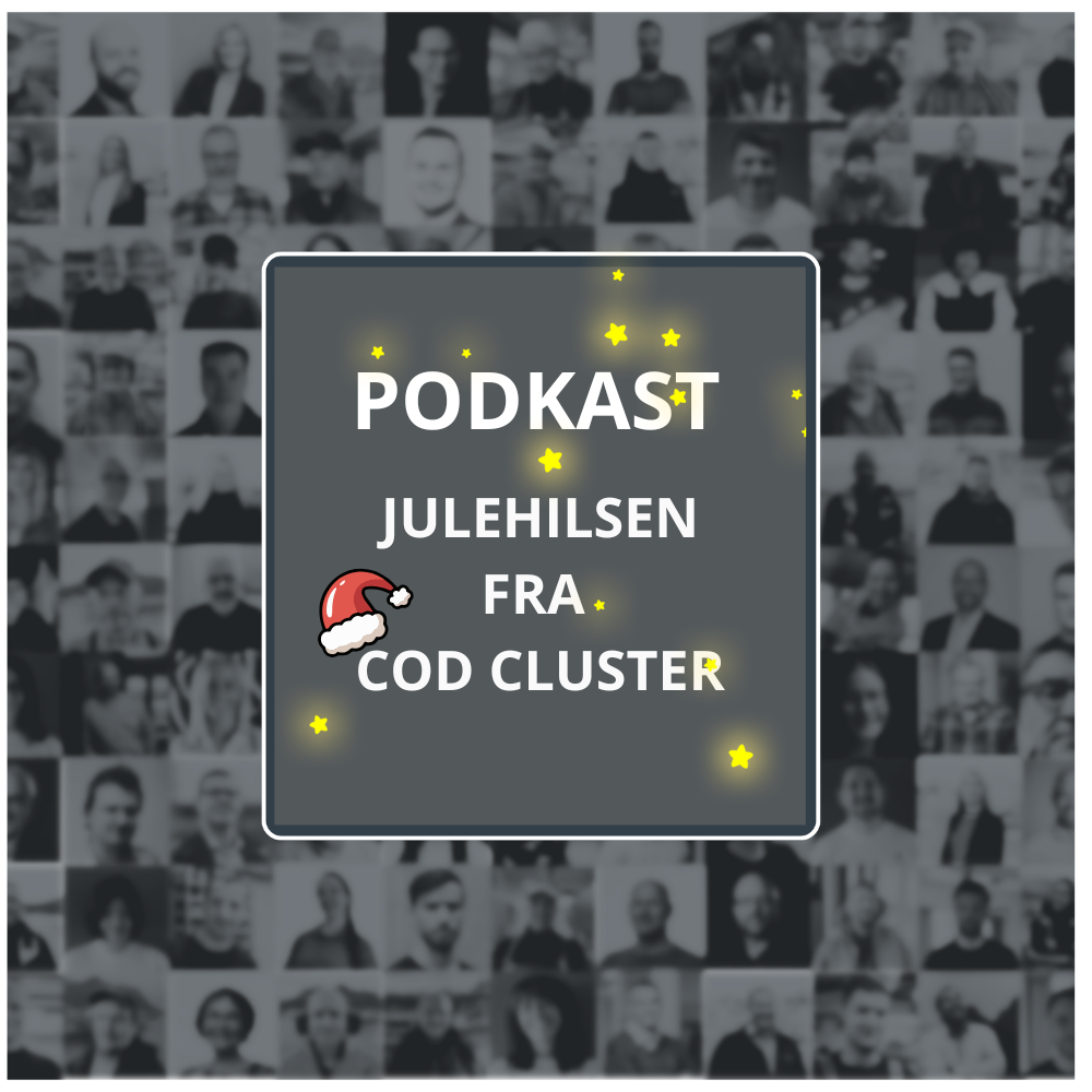 Podkast - en julehilsen fra Cod Cluster — CodCluster