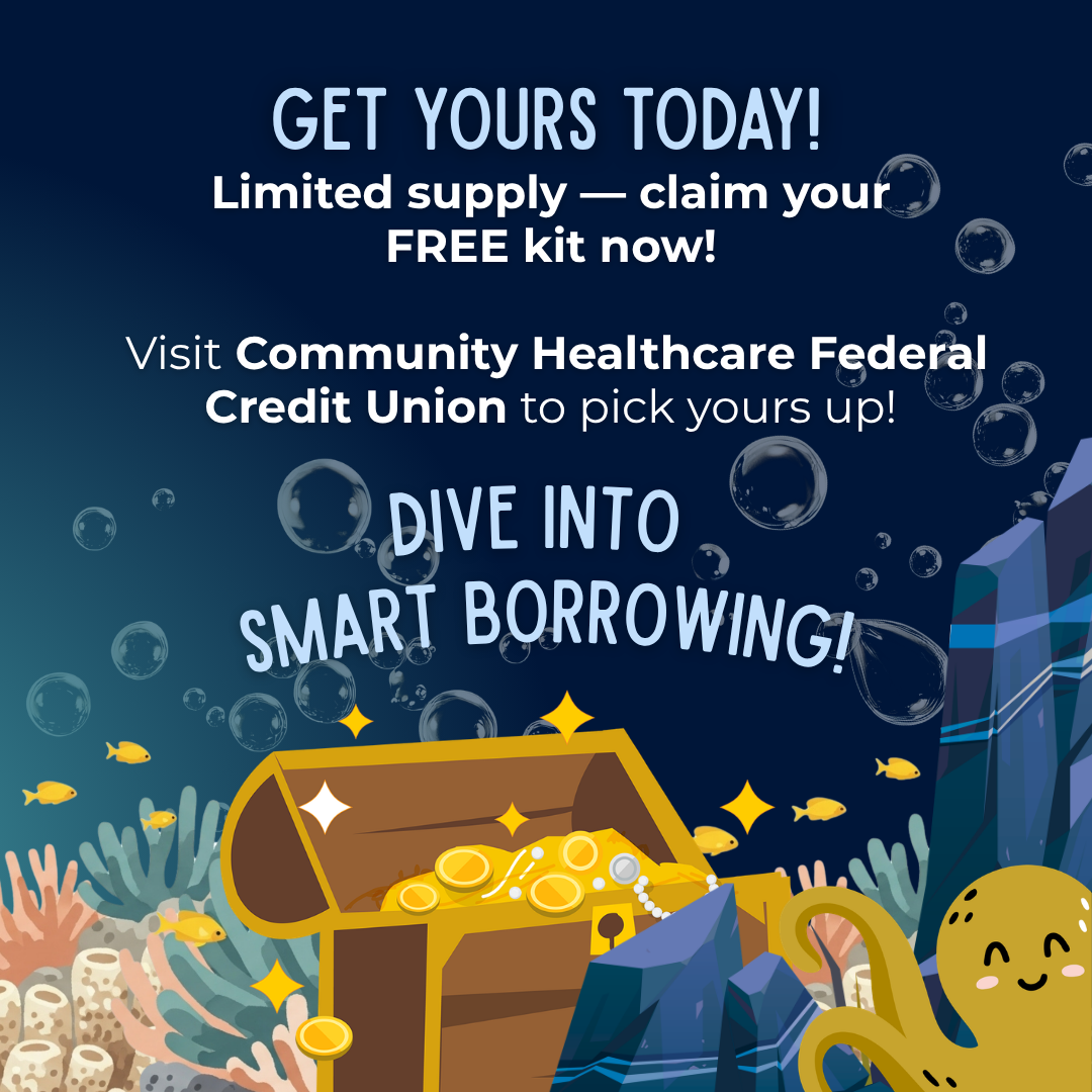 Get Yours Today!" Call to action for a FREE kit at Community Healthcare FCU. Featuring a treasure chest and "Dive into Smart Borrowing!" text on an underwater background.