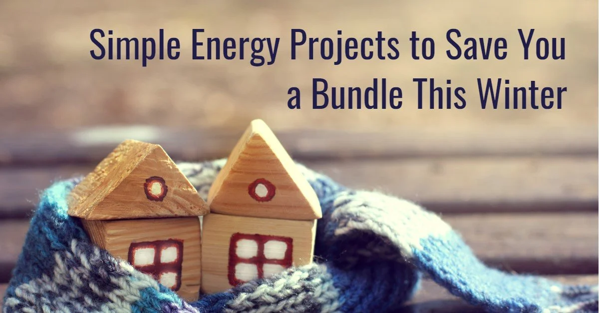 Simple Energy Projects to Save You a Bundle This Winter