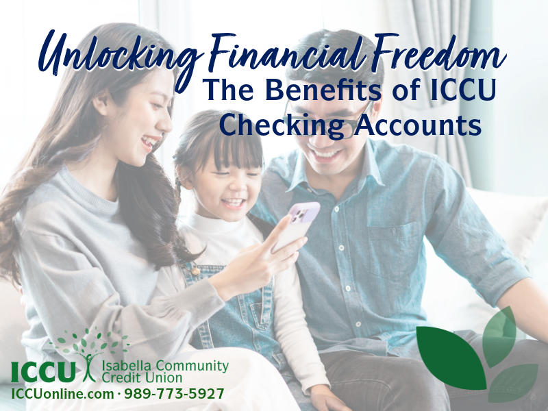 Unlocking Financial Freedom: The Benefits of ICCU Checking Accounts