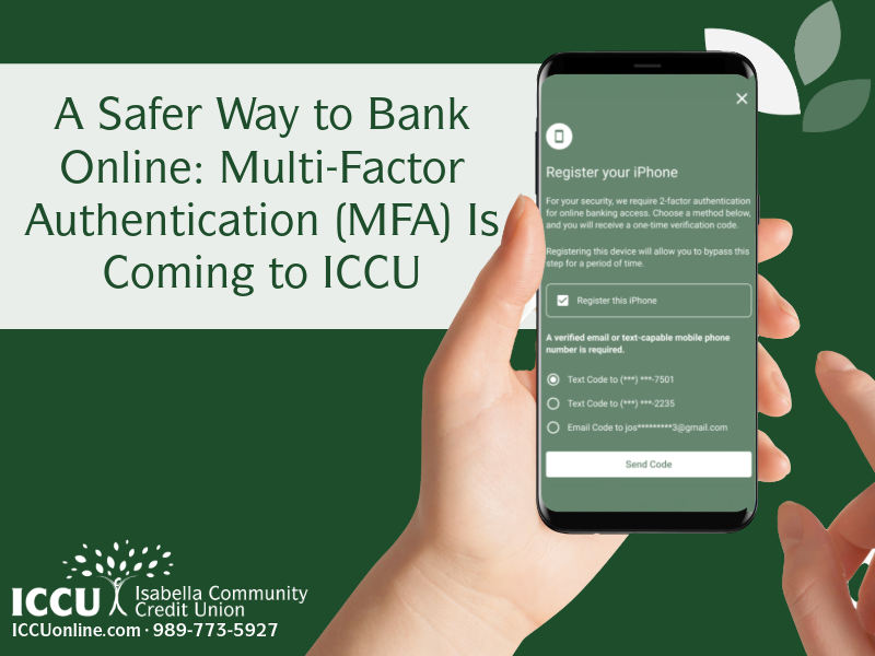 A Safer Way to Bank Online: Multi-Factor Authentication (MFA) Is Coming to ICCU