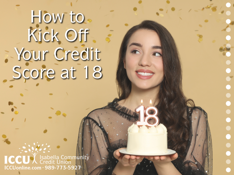 How to Kick Off Your Credit Score at 18