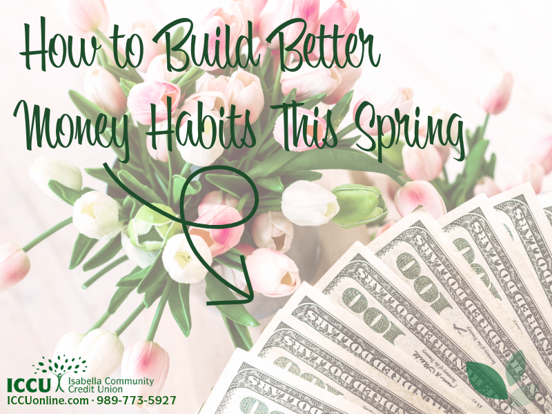 How to Build Better Money Habits This Spring