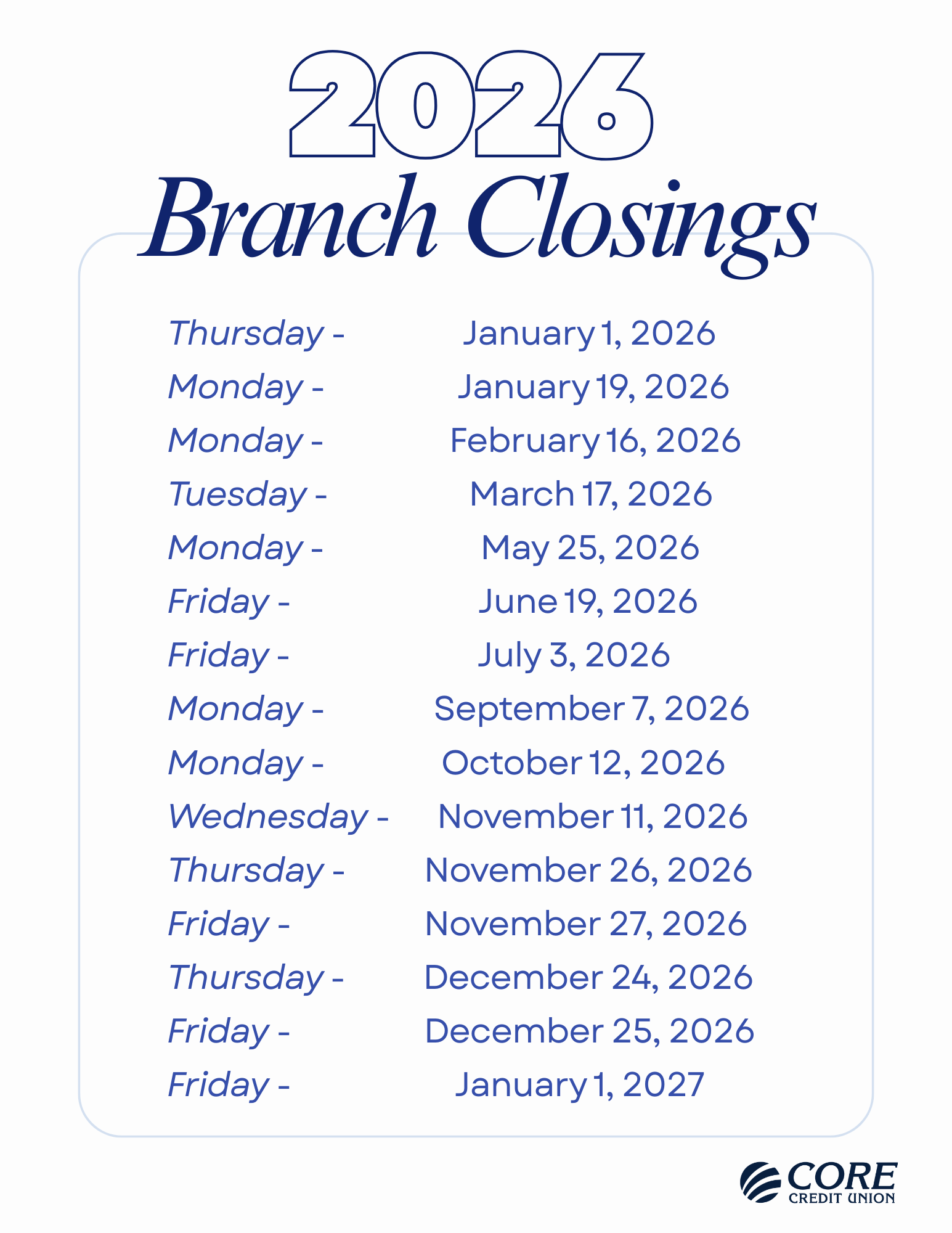 Holiday closures on Jan 19, Feb 16, Mar 17, May 25, Jun 19, Jul 3, Sep 7, Oct 12, Nov 11, Nov 26–27, Dec 24–25, 2026, and Jan 1, 2027.