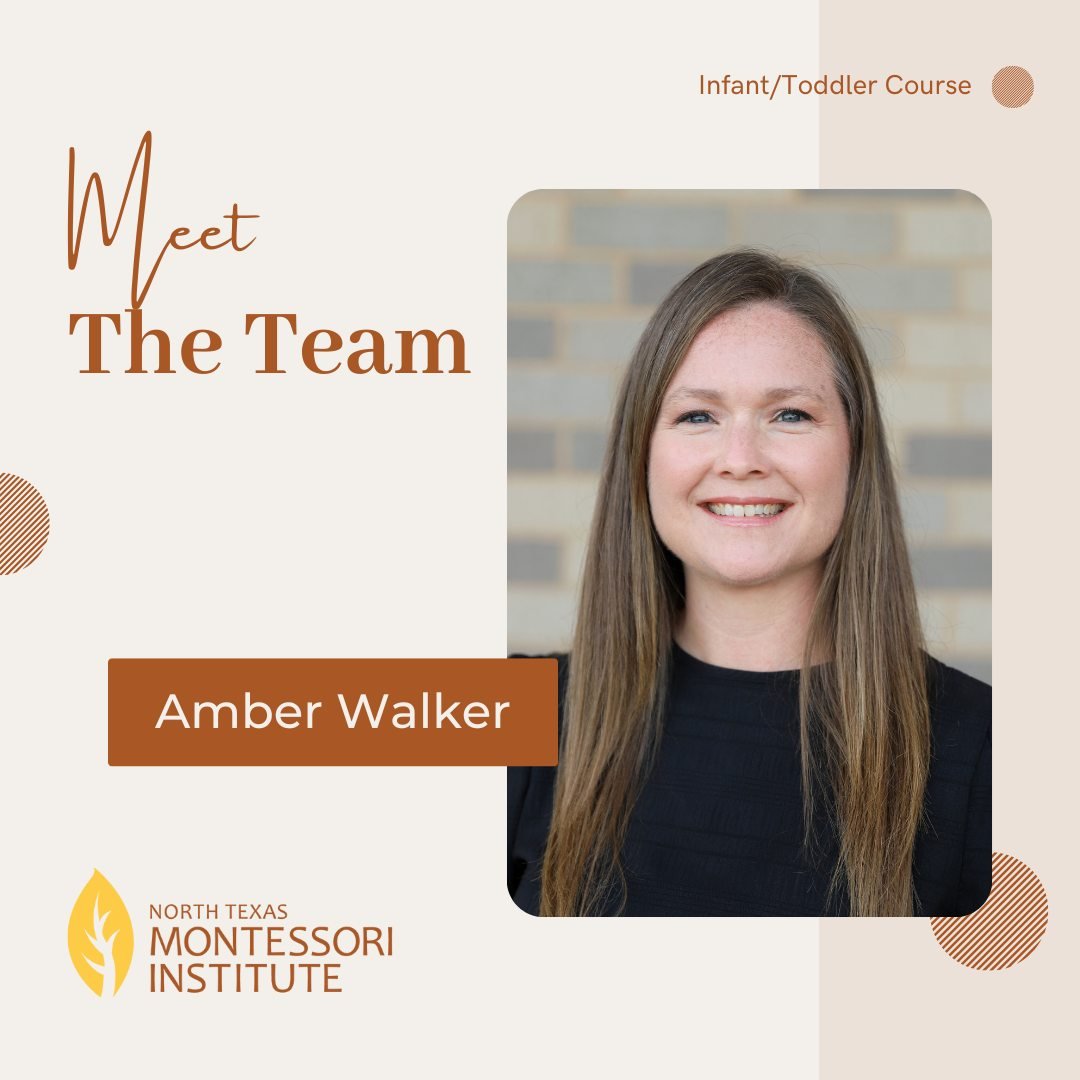 Amber Walker is an instructor for our Infant/Toddler and Early Childhood courses and serves as the North Texas Montessori Institute's Program Coordinator. 

After spending 15 years working in a Montessori classroom, Amber is now the Assistant Head of