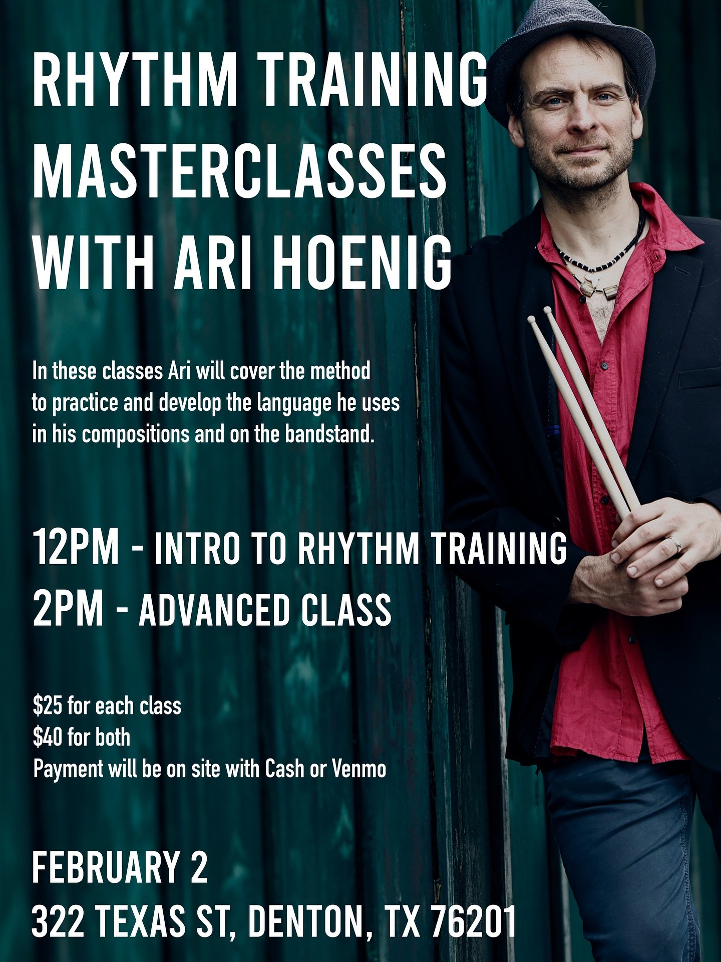 Looking forward to being in my old Denton stomping grounds next Monday. Offering 2 masterclasses that day.

Rhythm Training Masterclasses with Ari Hoenig. In these classes Ari will cover the method to practice and develop the language he uses in his 