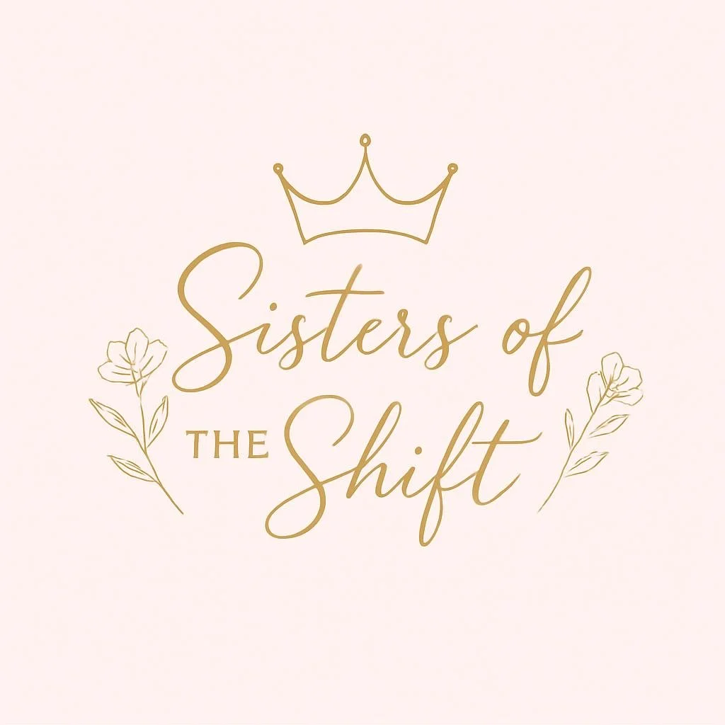 A light pink background with gold text that reads 'Sisters of the Shift' and a gold crown above the text, flanked by two simple gold floral drawings.