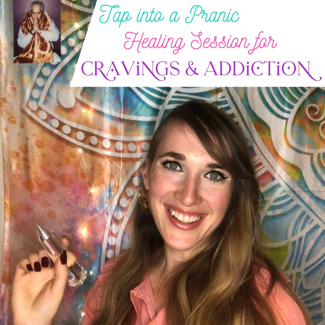 Part III: Pranic Healing Session for Cravings and Addiction