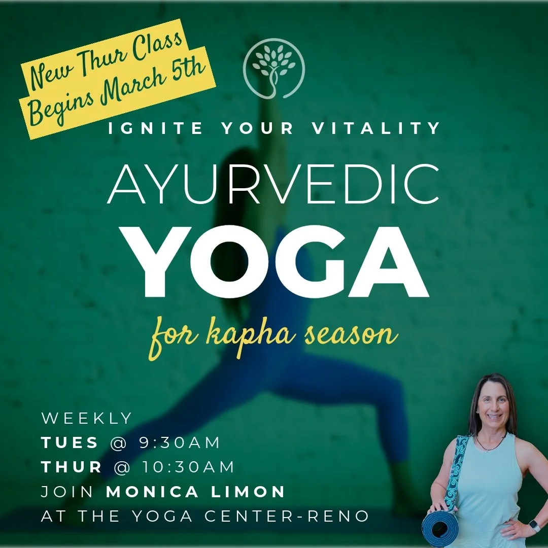 🔥 Ignite Your Vitality✨ 
Ayurvedic Yoga for Kapha Season
Tuesdays 9:30am
NEW Thursdays 10:30am (begins March 5th)
@yogacenterreno The Yoga Center - 720 Tahoe St, Suite C | Reno, NV 89509

Teacher: Monica Limon

Kapha season can bring feelings of slu