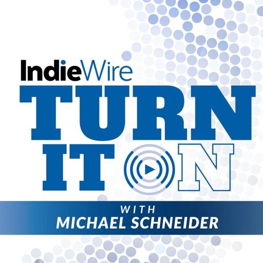 IndieWire Turn It On podcast cover featuring bold text with a blue and white design.
