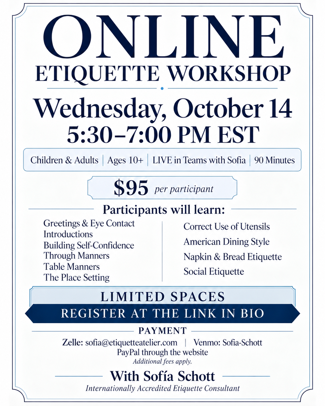 Online (TEAMS) Etiquette Session, for Children Ages 10+.  Wednesday, October 14, 5:30 - 7 pm EST (Miami)  (90 minutes) $105.00 pp through the website