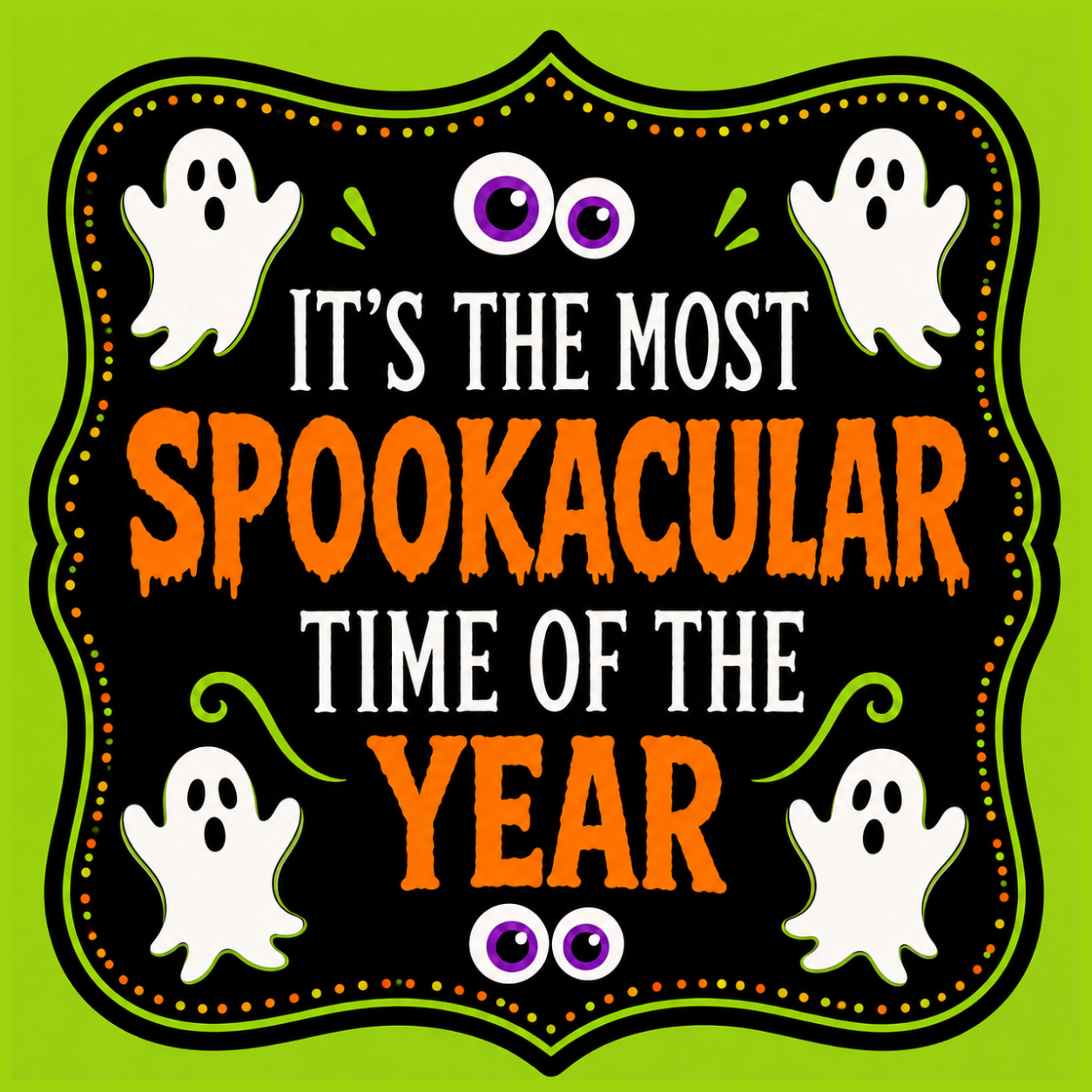 Its The Most Spookacular Time Of The Year Halloween Sign, Wreath Attachment or Door Hanger