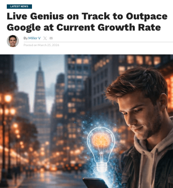 Techbullion.com Says Live Genius Is On Track To Grow Larger  Than Google