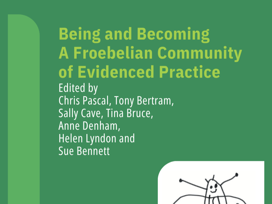 Being and Becoming a Froebelian Community of Evidenced Practice