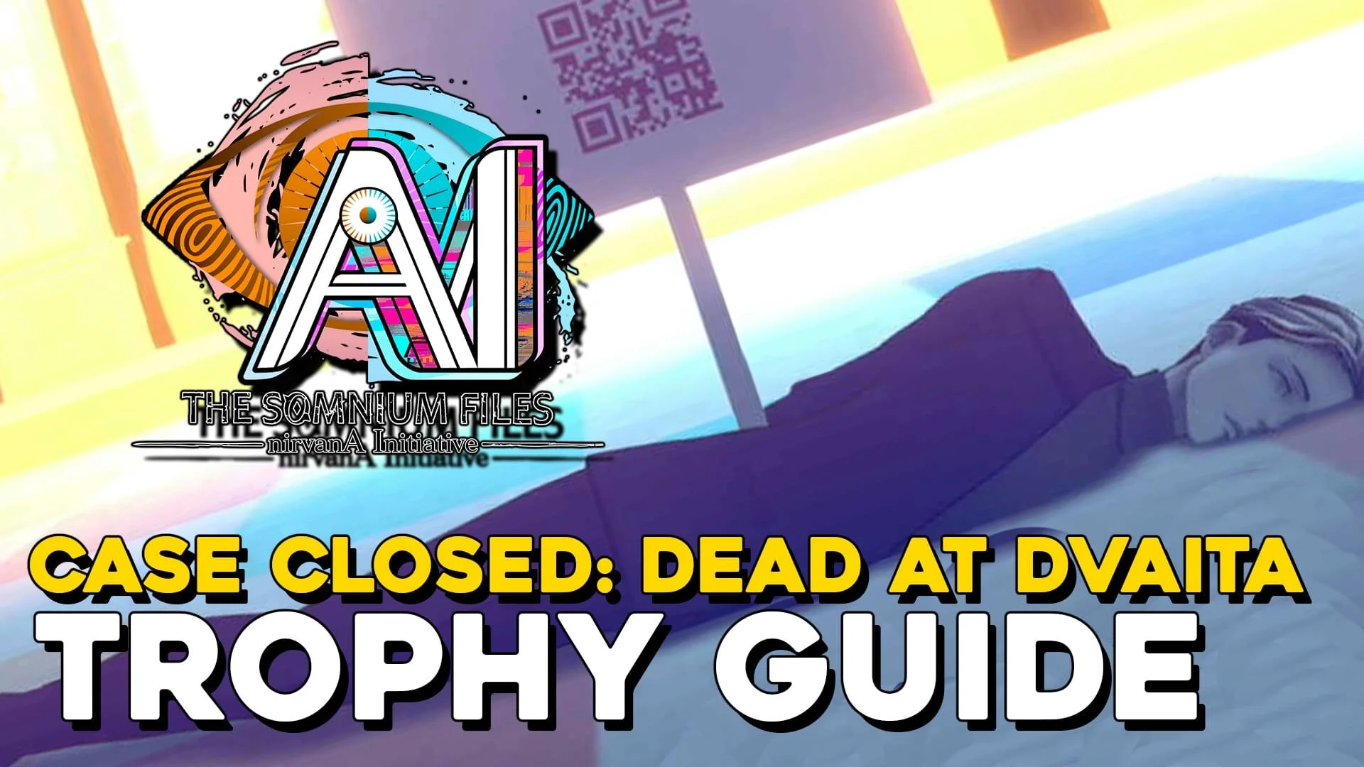 AI: THE SOMNIUM FILES - nirvanA Initiative Case Closed: Dead At Dvaita Trophy Guide