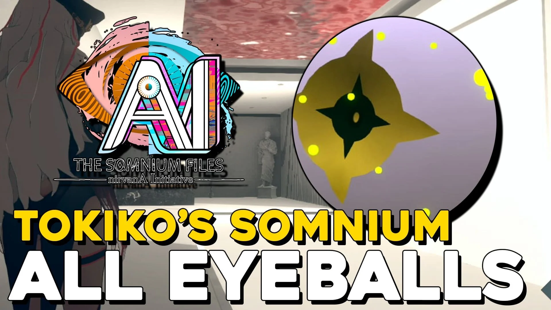 AI: THE SOMNIUM FILES - nirvanA Initiative All Eyeball Locations In Tokiko's Somnium