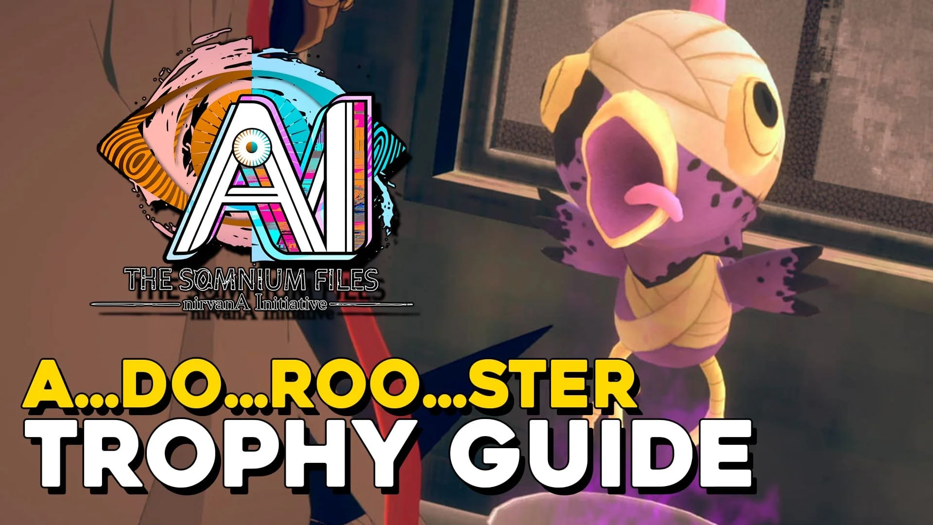 AI: THE SOMNIUM FILES - nirvanA Initiative A...do...roo...ster Trophy Guide (copia)